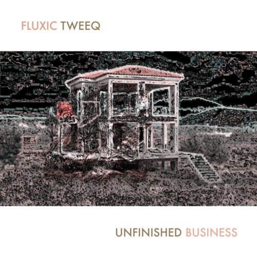 cover-album-fluxic-tweeq-unfinished-business-1280x1280
